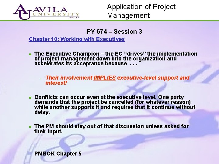 Application of Project Management PY 674 – Session 3 Chapter 10: Working with Executives