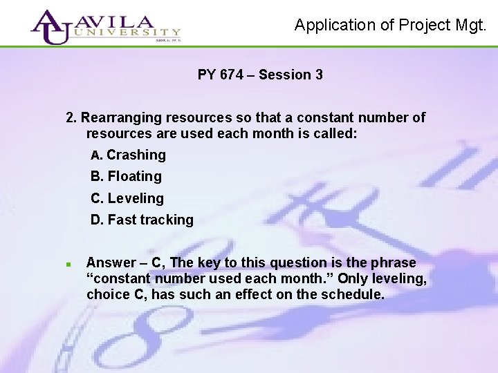 Application of Project Mgt. PY 674 – Session 3 2. Rearranging resources so that