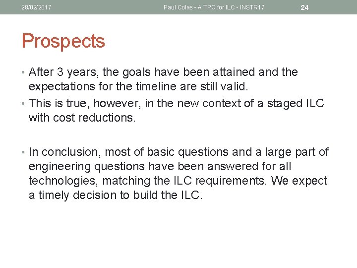 28/02/2017 Paul Colas - A TPC for ILC - INSTR 17 24 Prospects •