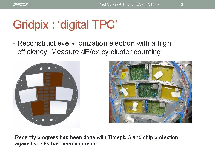 28/02/2017 Paul Colas - A TPC for ILC - INSTR 17 Gridpix : ‘digital