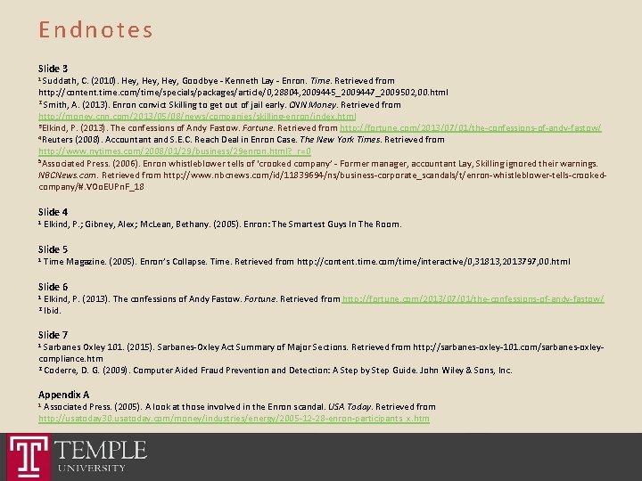 Endnotes Slide 3 1 Suddath, C. (2010). Hey, Goodbye - Kenneth Lay - Enron.