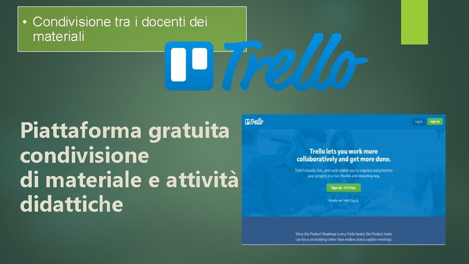  • Condivisione tra i docenti dei materiali Piattaforma gratuita condivisione di materiale e