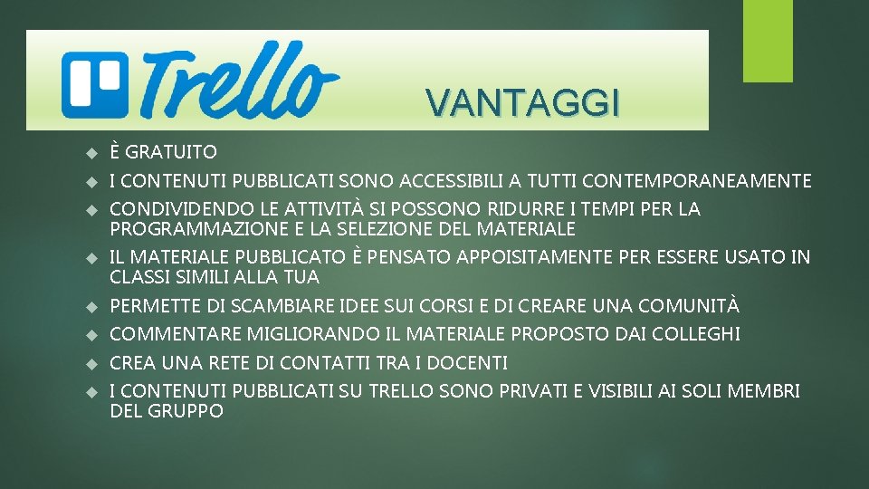 VANTAGGI È GRATUITO I CONTENUTI PUBBLICATI SONO ACCESSIBILI A TUTTI CONTEMPORANEAMENTE CONDIVIDENDO LE ATTIVITÀ