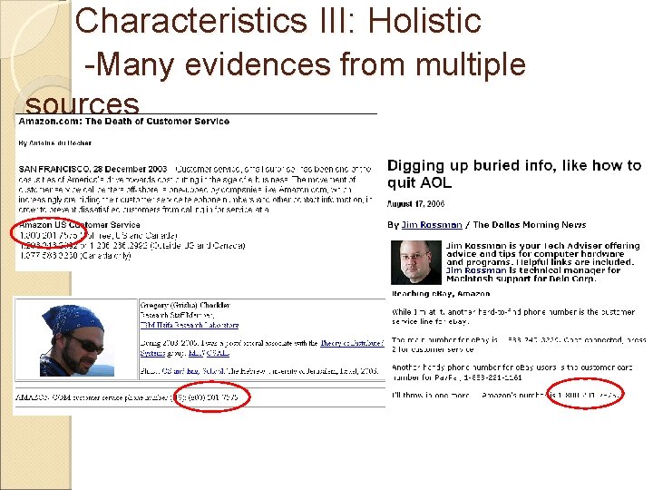 Characteristics III: Holistic -Many evidences from multiple sources 