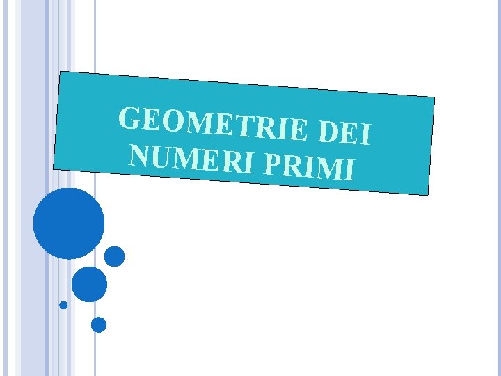 GEOMETRIE D EI NUMERI PRIMI 