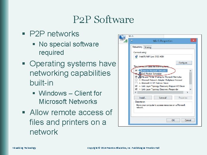 P 2 P Software § P 2 P networks § No special software required