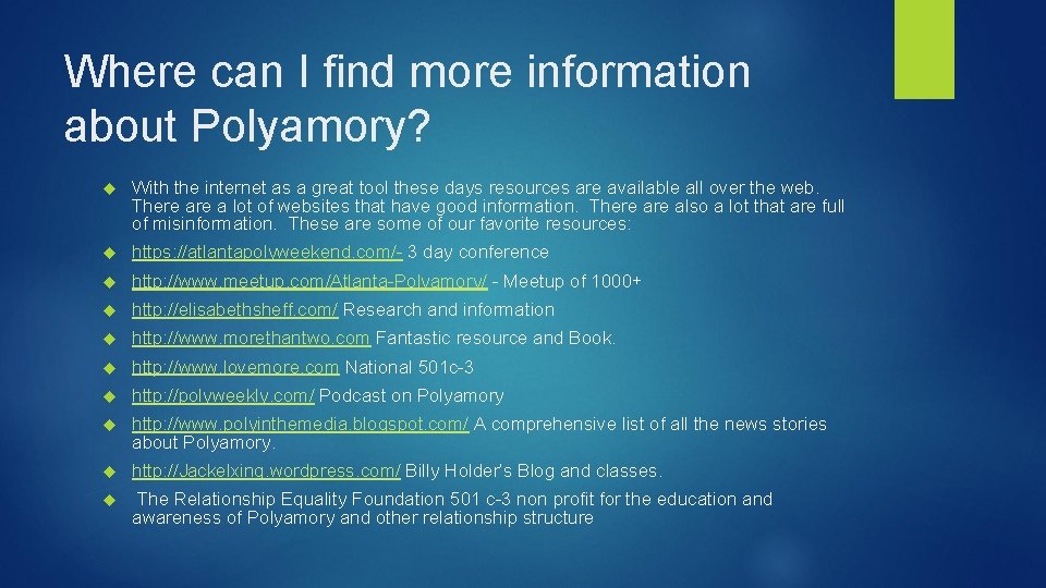 Where can I find more information about Polyamory? With the internet as a great Where can I find more information about Polyamory? With the internet as a great