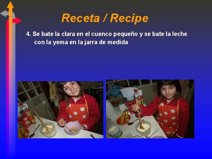 Receta / Recipe 4. Se bate la clara en el cuenco pequeño y se