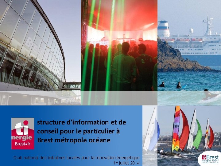 structure d’information et de conseil pour le particulier à Brest métropole océane Club national