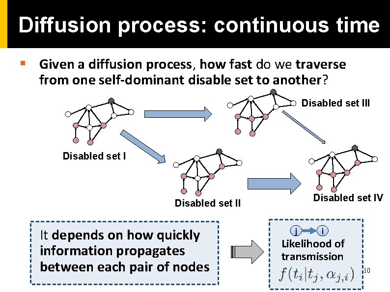 Diffusion process: continuous time § Given a diffusion process, how fast do we traverse