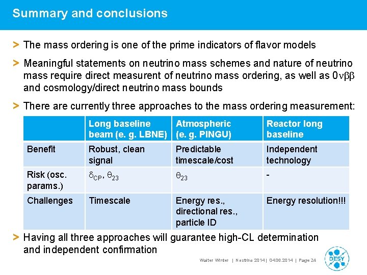 Summary and conclusions > The mass ordering is one of the prime indicators of