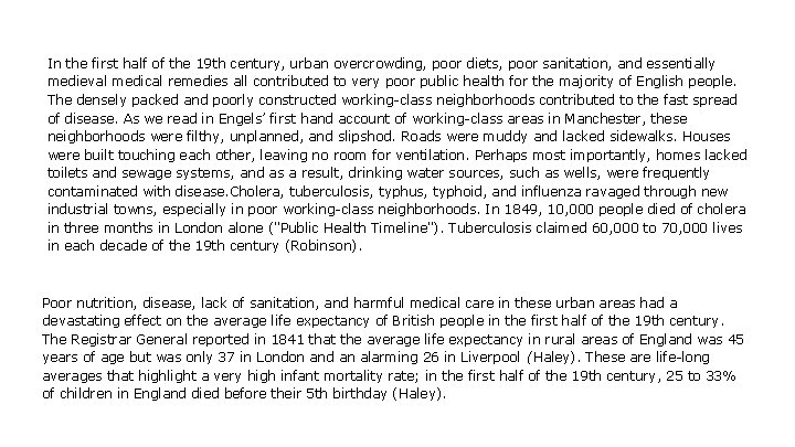 In the first half of the 19 th century, urban overcrowding, poor diets, poor