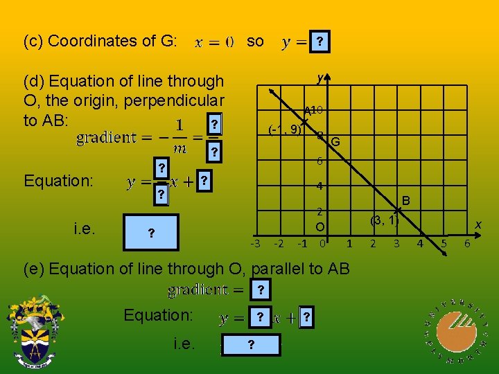 (c) Coordinates of G: so ? y (d) Equation of line through O, the