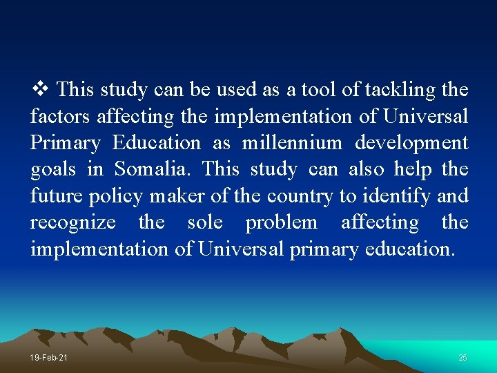 v This study can be used as a tool of tackling the factors affecting