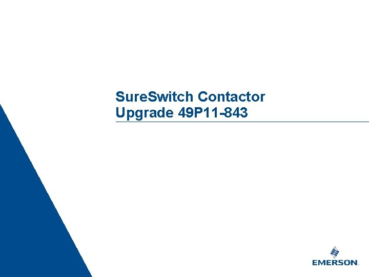 Sure. Switch Contactor Upgrade 49 P 11 -843 Sure. Switch 1 