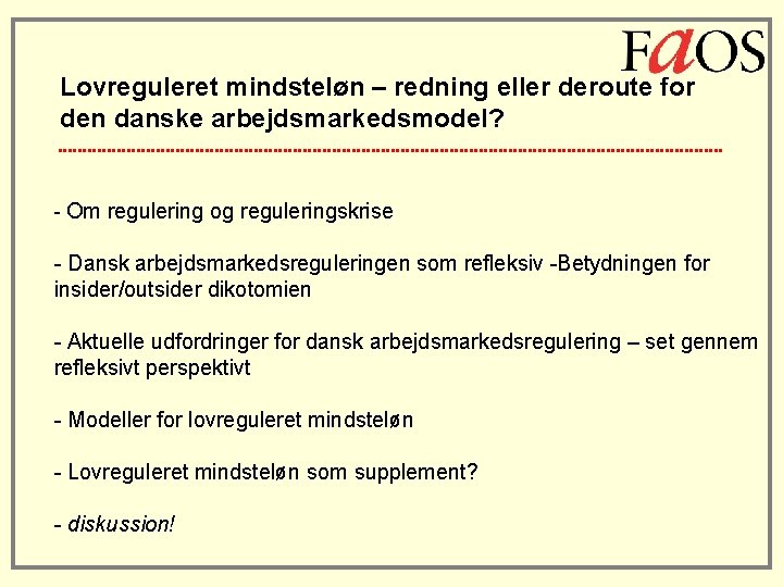 Lovreguleret mindsteløn – redning eller deroute for den danske arbejdsmarkedsmodel? - Om regulering og