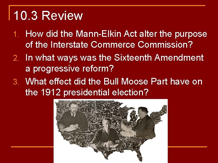 10. 3 Review 1. How did the Mann-Elkin Act alter the purpose of the