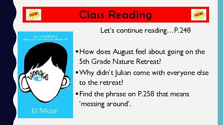 Class Reading Let’s continue reading…P. 248 § How does August feel about going on