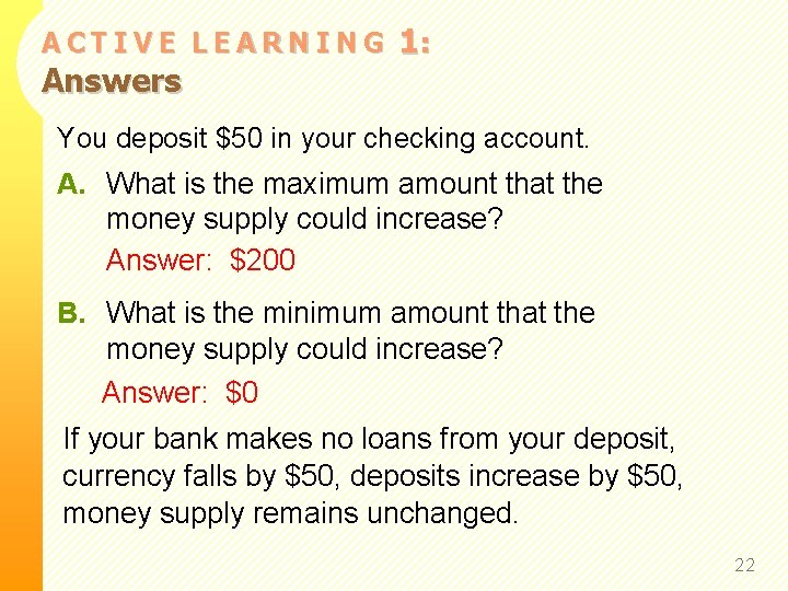 ACTIVE LEARNING Answers 1: You deposit $50 in your checking account. A. What is ACTIVE LEARNING Answers 1: You deposit $50 in your checking account. A. What is