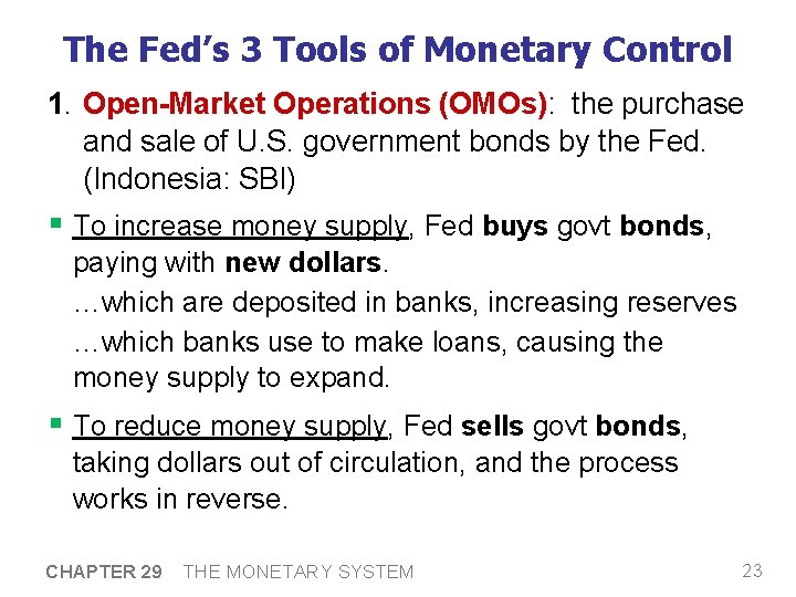 The Fed’s 3 Tools of Monetary Control 1. Open-Market Operations (OMOs): the purchase and The Fed’s 3 Tools of Monetary Control 1. Open-Market Operations (OMOs): the purchase and