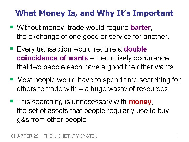 What Money Is, and Why It’s Important § Without money, trade would require barter, What Money Is, and Why It’s Important § Without money, trade would require barter,