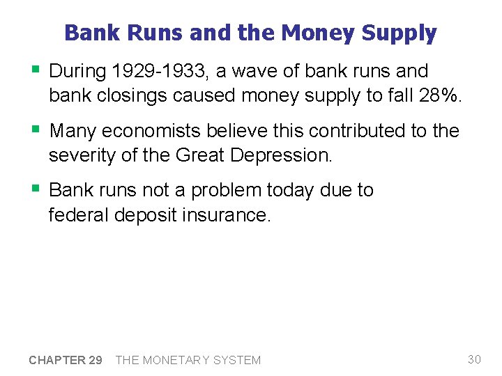 Bank Runs and the Money Supply § During 1929 -1933, a wave of bank Bank Runs and the Money Supply § During 1929 -1933, a wave of bank