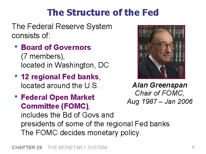 The Structure of the Fed The Federal Reserve System consists of: • Board of The Structure of the Fed The Federal Reserve System consists of: • Board of