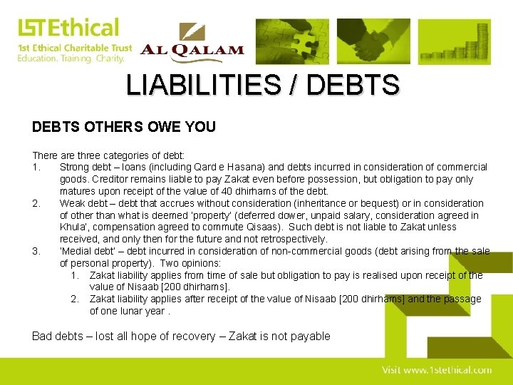 LIABILITIES / DEBTS OTHERS OWE YOU There are three categories of debt: 1. Strong