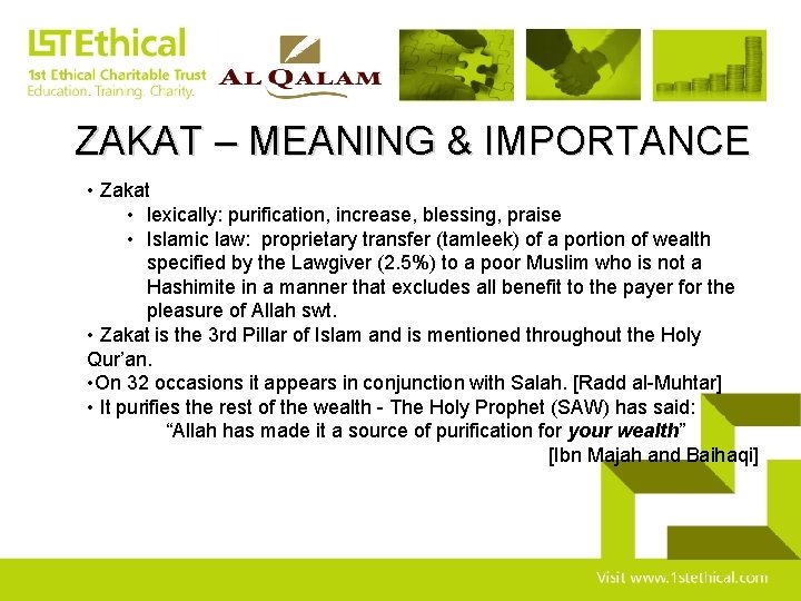 ZAKAT – MEANING & IMPORTANCE • Zakat • lexically: purification, increase, blessing, praise •