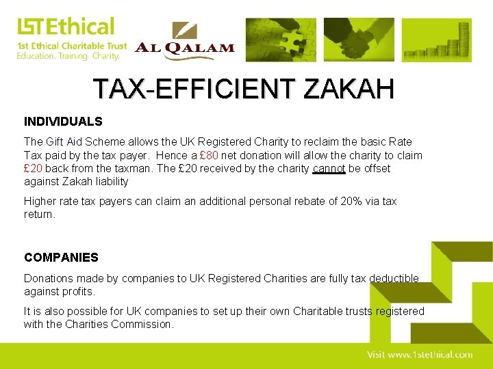 TAX-EFFICIENT ZAKAH INDIVIDUALS The Gift Aid Scheme allows the UK Registered Charity to reclaim