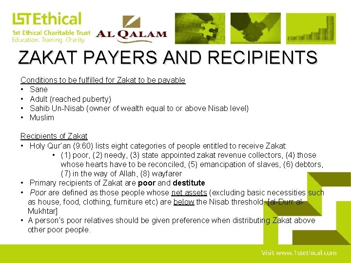 ZAKAT PAYERS AND RECIPIENTS Conditions to be fulfilled for Zakat to be payable •