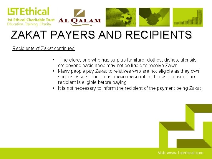 ZAKAT PAYERS AND RECIPIENTS Recipients of Zakat continued • Therefore, one who has surplus