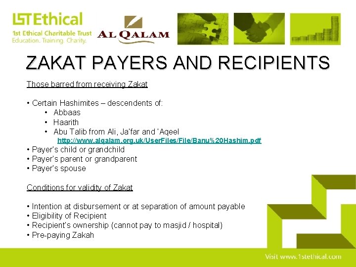 ZAKAT PAYERS AND RECIPIENTS Those barred from receiving Zakat • Certain Hashimites – descendents
