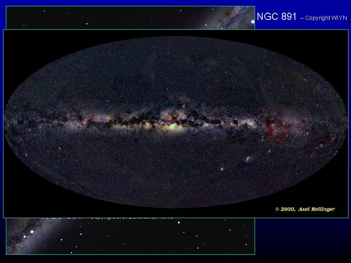 NGC 891 – Copyright WIYN NGC 891 – Copyright J. C. Barentine, NOAO 