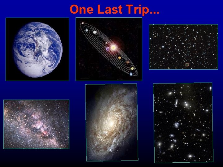 One Last Trip. . . 