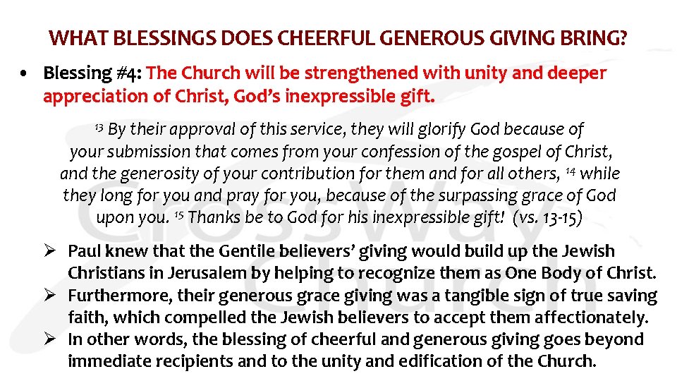 WHAT BLESSINGS DOES CHEERFUL GENEROUS GIVING BRING? • Blessing #4: The Church will be