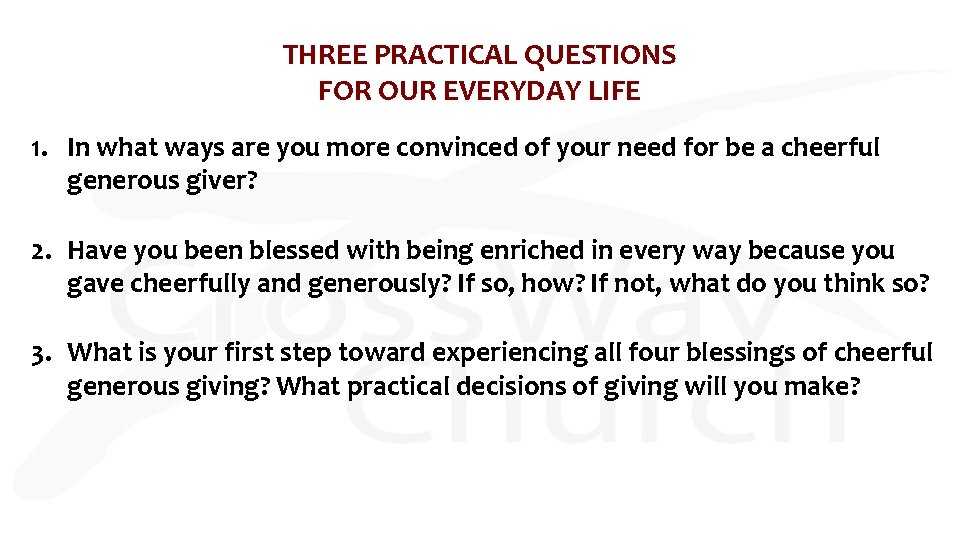 THREE PRACTICAL QUESTIONS FOR OUR EVERYDAY LIFE 1. In what ways are you more