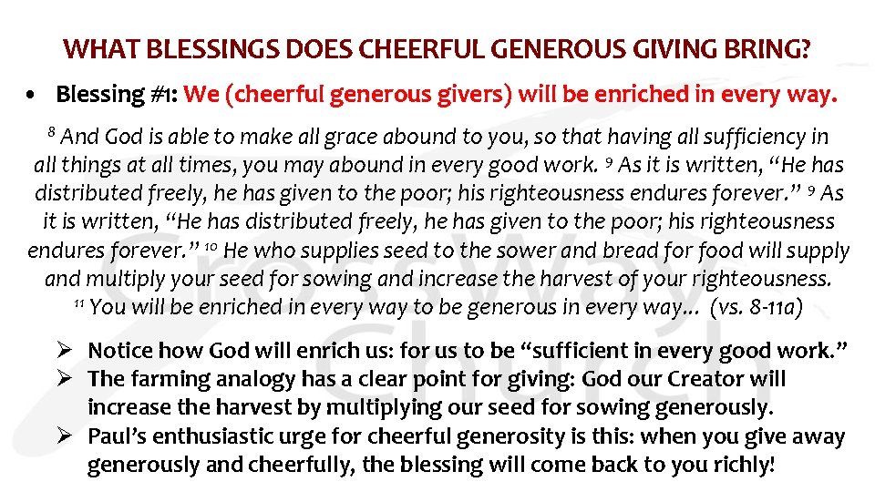 WHAT BLESSINGS DOES CHEERFUL GENEROUS GIVING BRING? • Blessing #1: We (cheerful generous givers)