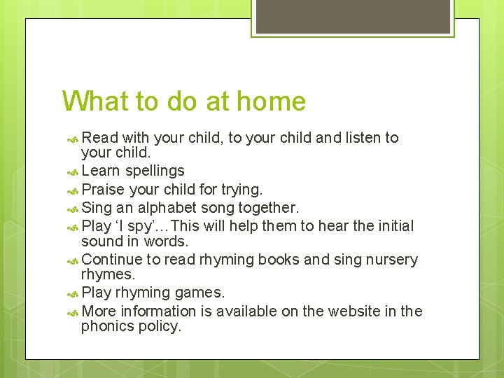What to do at home Read with your child, to your child and listen What to do at home Read with your child, to your child and listen