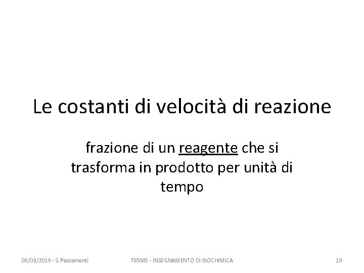 Le costanti di velocità di reazione frazione di un reagente che si trasforma in Le costanti di velocità di reazione frazione di un reagente che si trasforma in