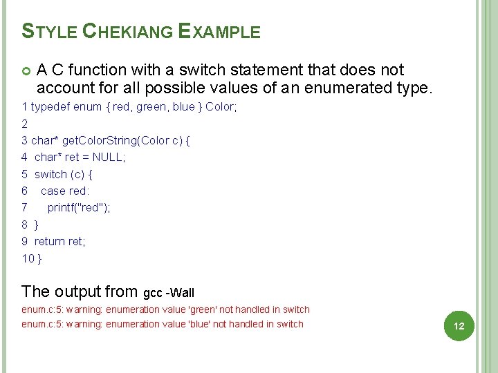 STYLE CHEKIANG EXAMPLE A C function with a switch statement that does not account