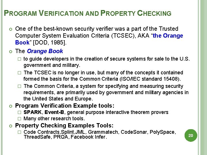 PROGRAM VERIFICATION AND PROPERTY CHECKING One of the best-known security verifier was a part