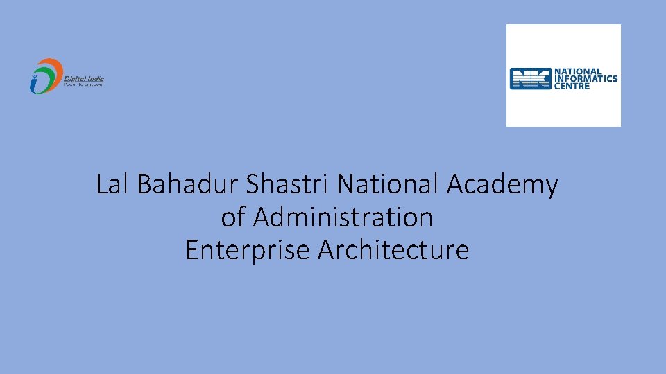 Lal Bahadur Shastri National Academy of Administration Enterprise Architecture 