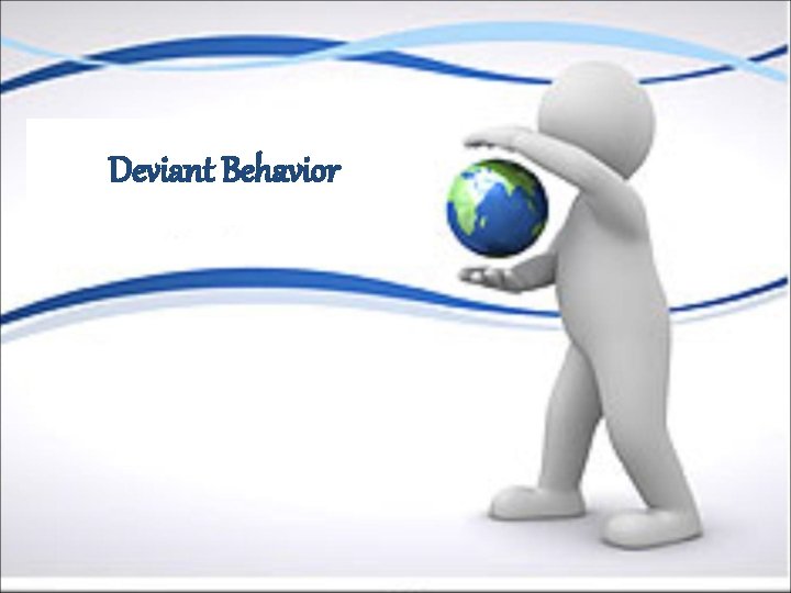 Deviant Behavior 