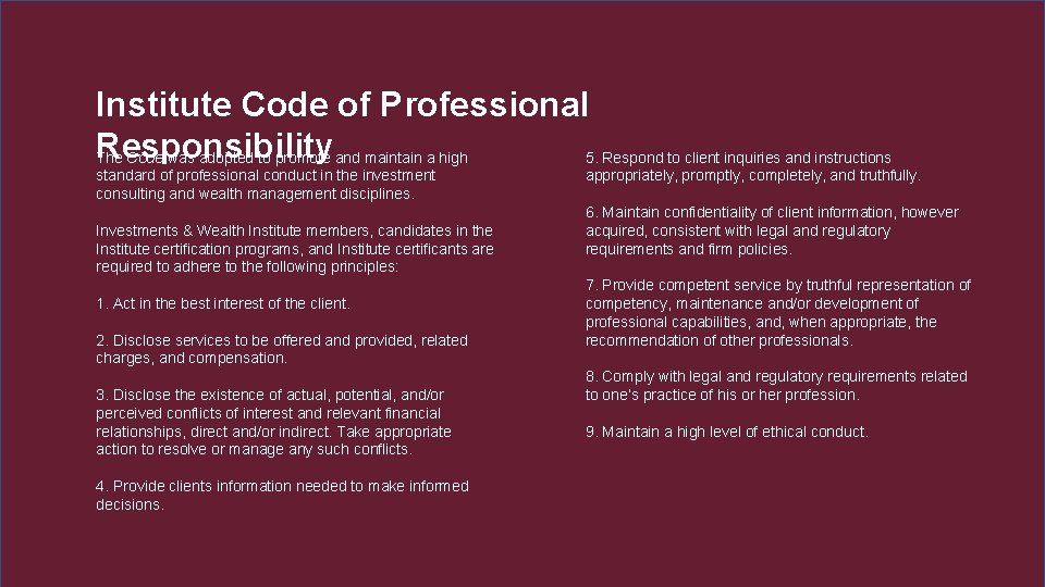 Institute Code of Professional Responsibility The Code was adopted to promote and maintain a Institute Code of Professional Responsibility The Code was adopted to promote and maintain a