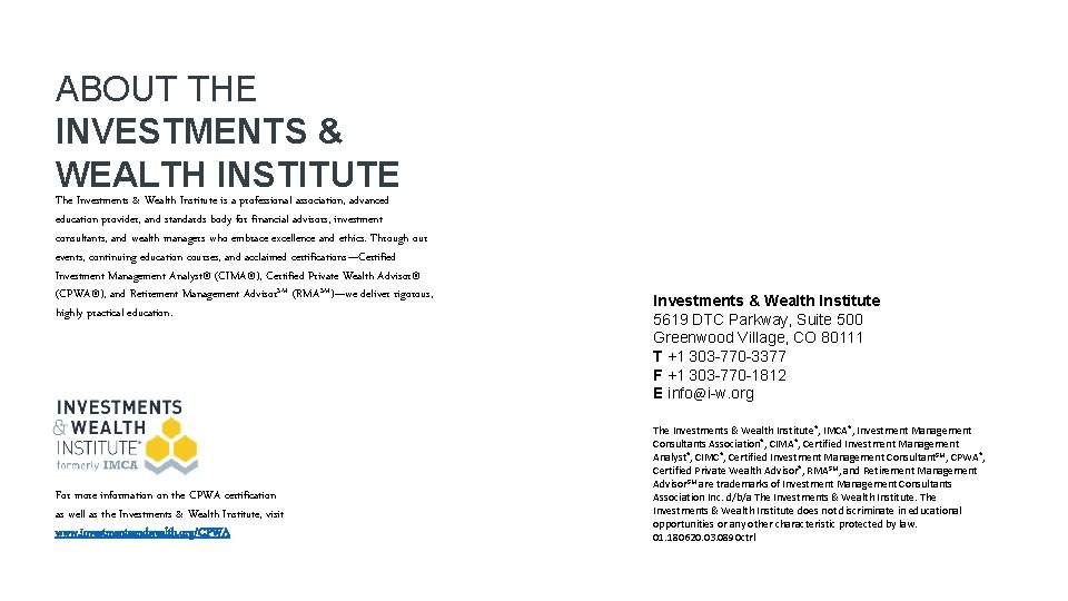 ABOUT THE INVESTMENTS & WEALTH INSTITUTE The Investments & Wealth Institute is a professional ABOUT THE INVESTMENTS & WEALTH INSTITUTE The Investments & Wealth Institute is a professional