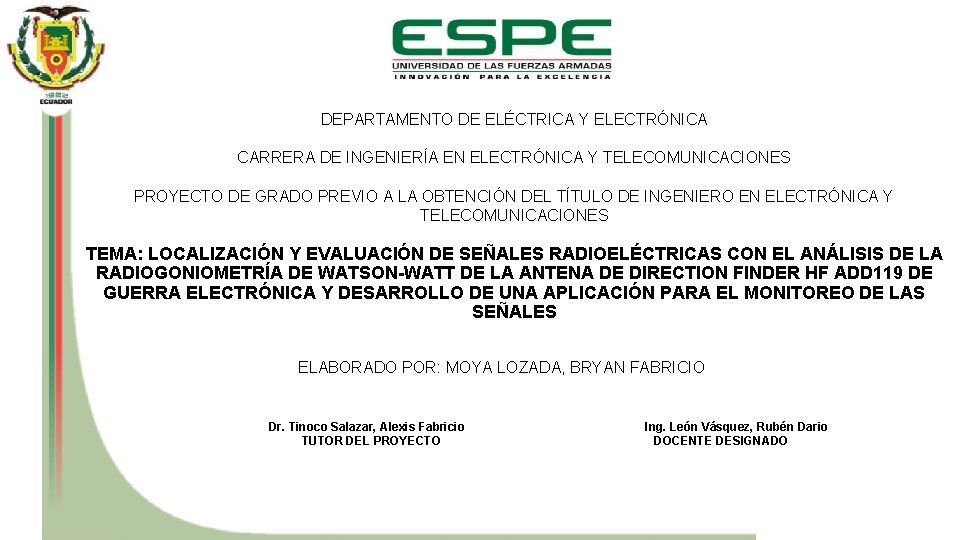 DEPARTAMENTO DE ELÉCTRICA Y ELECTRÓNICA CARRERA DE INGENIERÍA EN ELECTRÓNICA Y TELECOMUNICACIONES PROYECTO DE