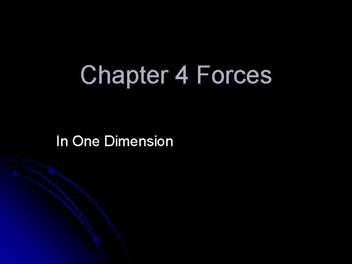 Chapter 4 Forces In One Dimension 