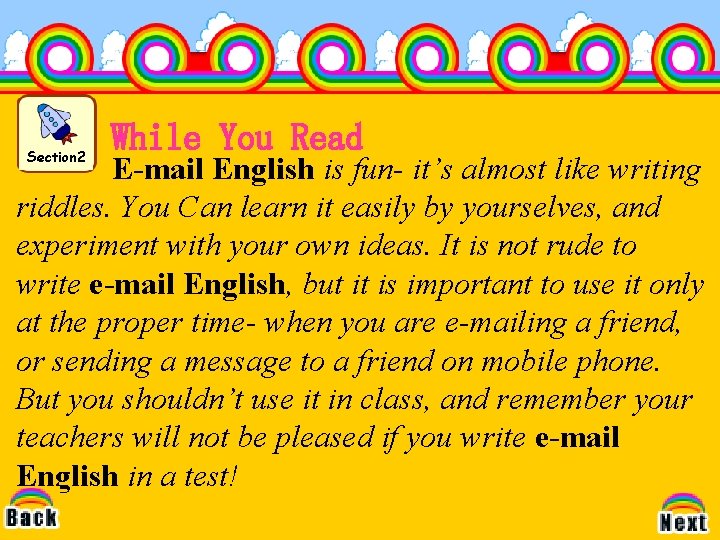 Section 2 While You Read E-mail English is fun- it’s almost like writing riddles.