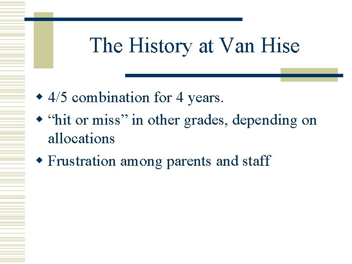 The History at Van Hise w 4/5 combination for 4 years. w “hit or